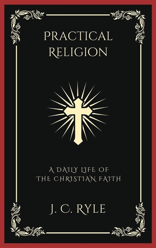 Practical Religion: A Daily Life of the Christian Faith (Grapevine Press) (Hardcover)