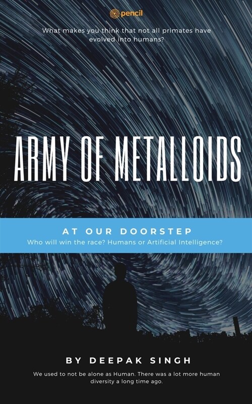 Army of Metalloids: At Our Doorstep (Paperback)