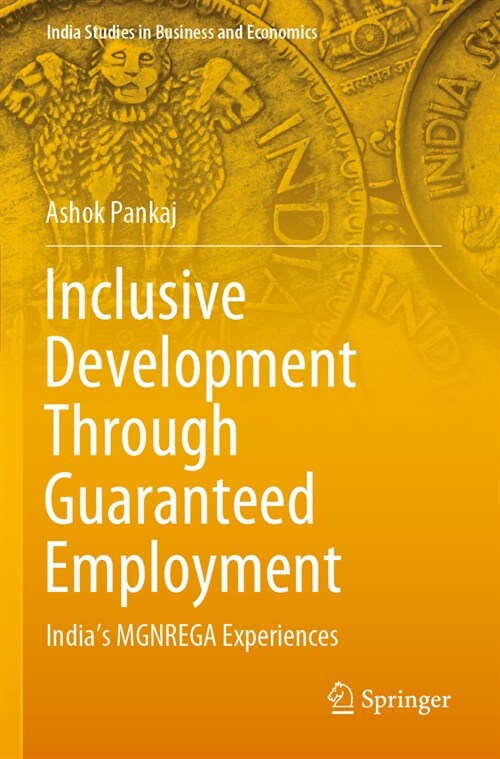 Inclusive Development Through Guaranteed Employment: Indias Mgnrega Experiences (Paperback, 2023)