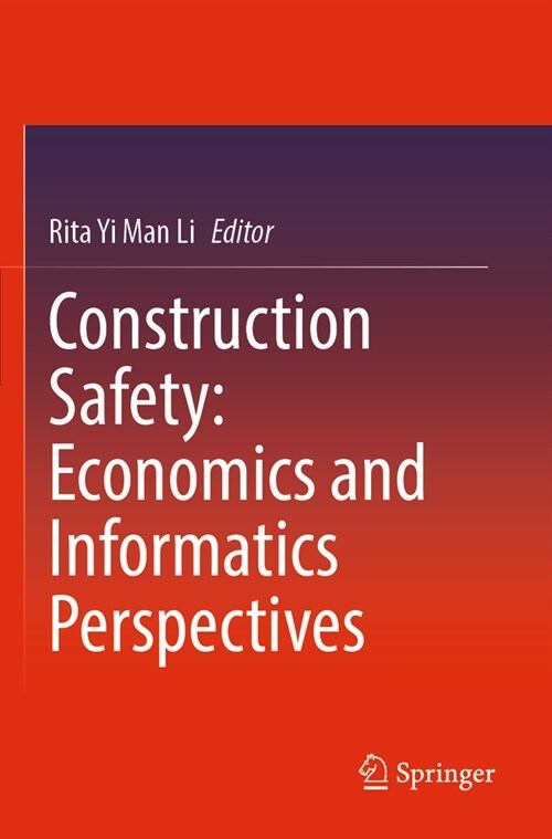 Construction Safety: Economics and Informatics Perspectives (Paperback, 2023)