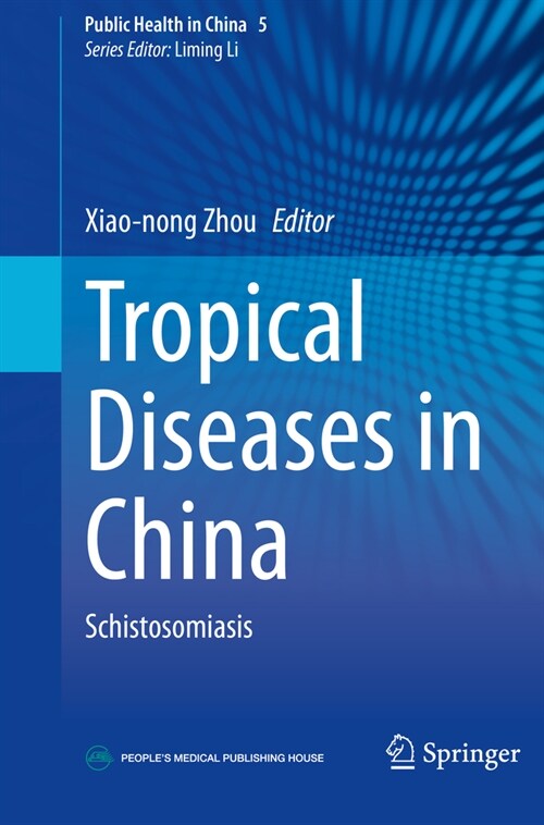 Tropical Diseases in China: Schistosomiasis (Paperback, 2022)