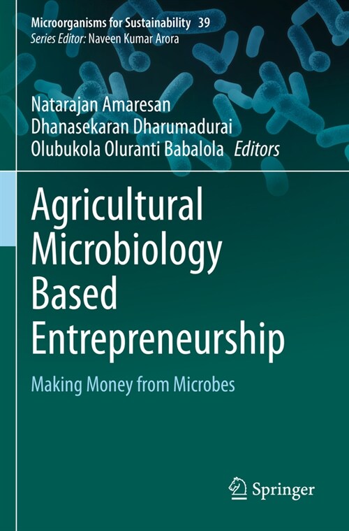 Agricultural Microbiology Based Entrepreneurship: Making Money from Microbes (Paperback, 2023)