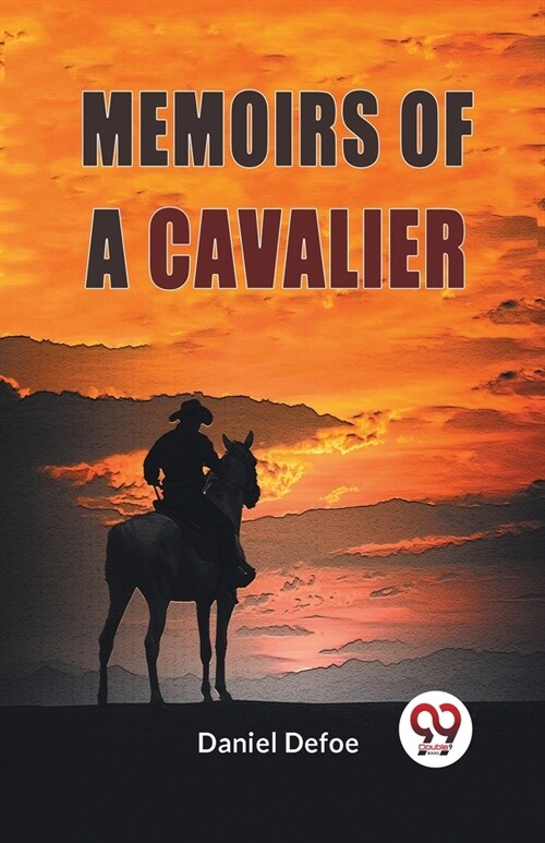Memoirs Of A Cavalier (Paperback)
