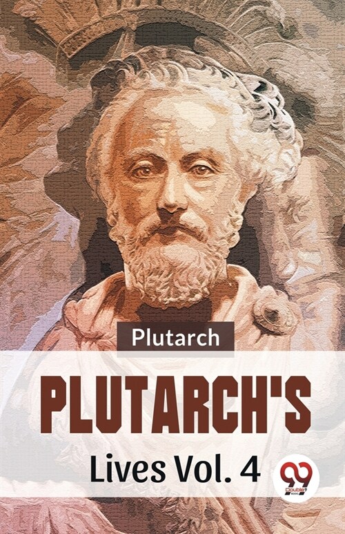 PlutarchS Lives Vol .4 (Paperback)