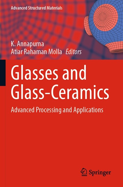 Glasses and Glass-Ceramics: Advanced Processing and Applications (Paperback, 2022)