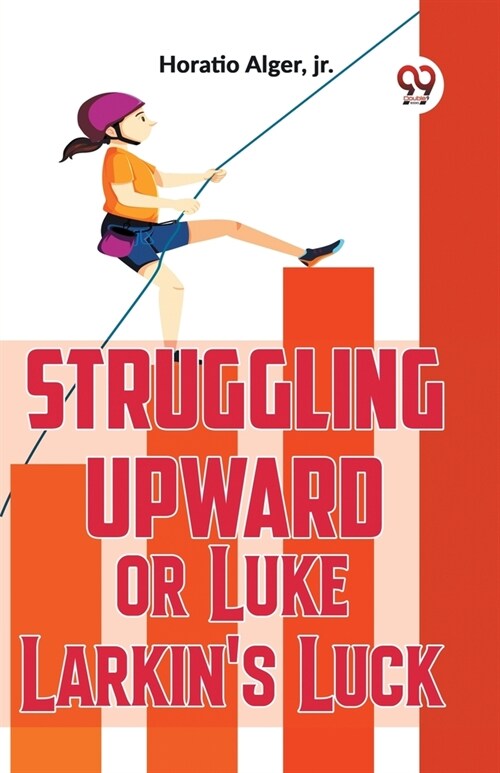 Struggling Upward Or Luke LarkinS Luck (Paperback)