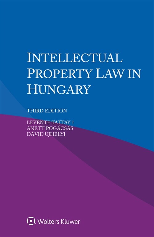 Intellectual Property Law in Hungary (Paperback, 3)