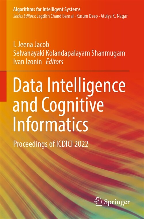 Data Intelligence and Cognitive Informatics: Proceedings of ICDICI 2022 (Paperback, 2023)