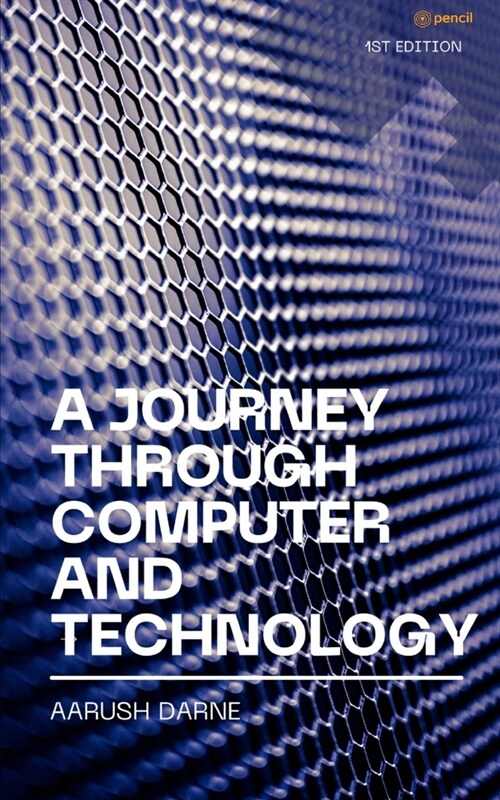 A Journey through Computer and Technology (Paperback)