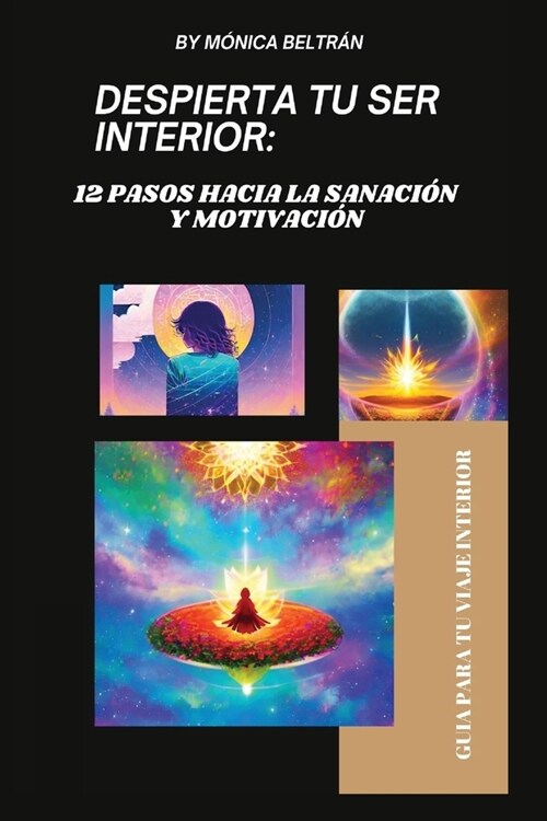 Despierta tu ser interior: 12 Pasos Hacia La Sanaci? Y Motivaci? (Paperback)