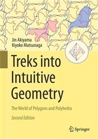 Treks Into Intuitive Geometry: The World of Polygons and Polyhedra (Hardcover, 2, 2024)
