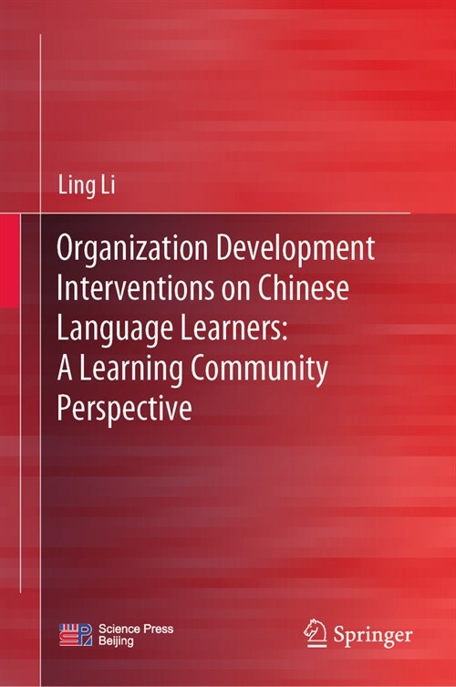 Organization Development Interventions on Chinese Language Learners: A Learning Community Perspective (Hardcover, 2024)