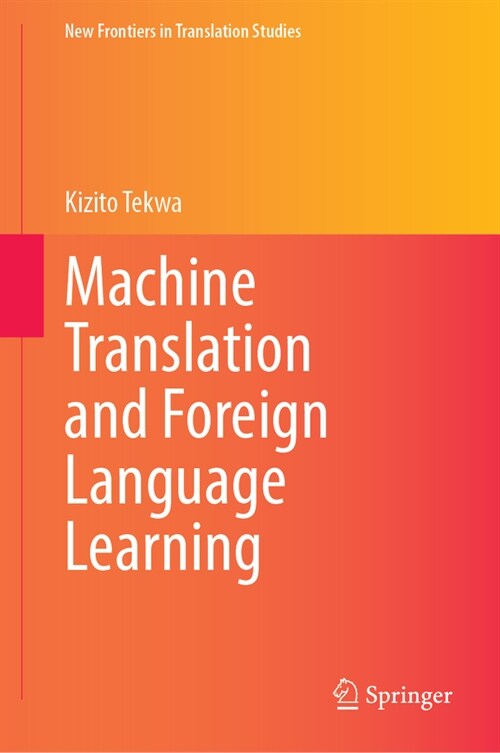 Machine Translation and Foreign Language Learning (Hardcover, 2023)