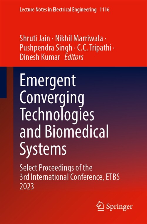 Emergent Converging Technologies and Biomedical Systems: Select Proceedings of the 3rd International Conference, Etbs 2023 (Paperback, 2024)