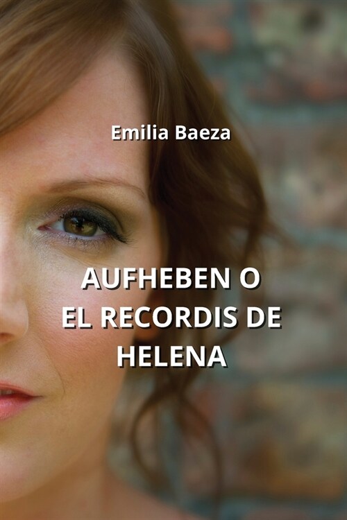 Aufheben O El Recordis de Helena (Paperback)