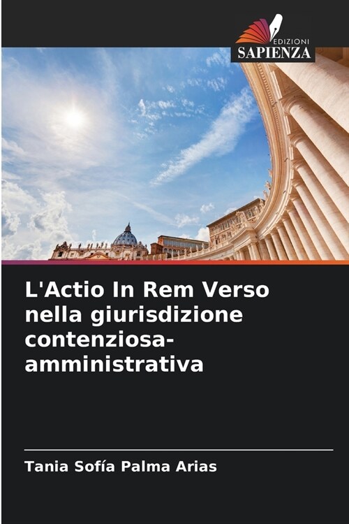 LActio In Rem Verso nella giurisdizione contenziosa-amministrativa (Paperback)