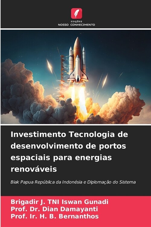 Investimento Tecnologia de desenvolvimento de portos espaciais para energias renov?eis (Paperback)