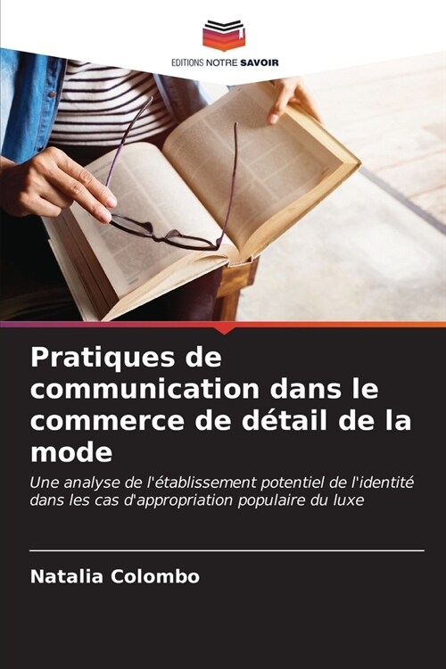 Pratiques de communication dans le commerce de d?ail de la mode (Paperback)