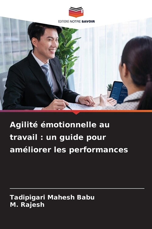 Agilit??otionnelle au travail: un guide pour am?iorer les performances (Paperback)