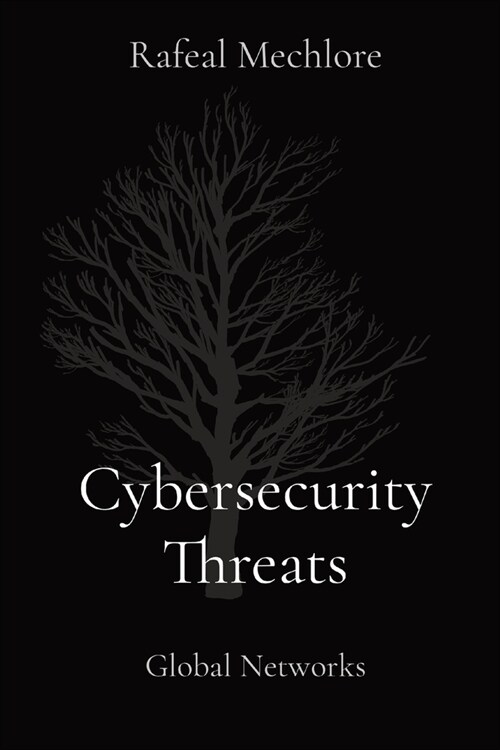 Cybersecurity Threats: Global Networks (Paperback)