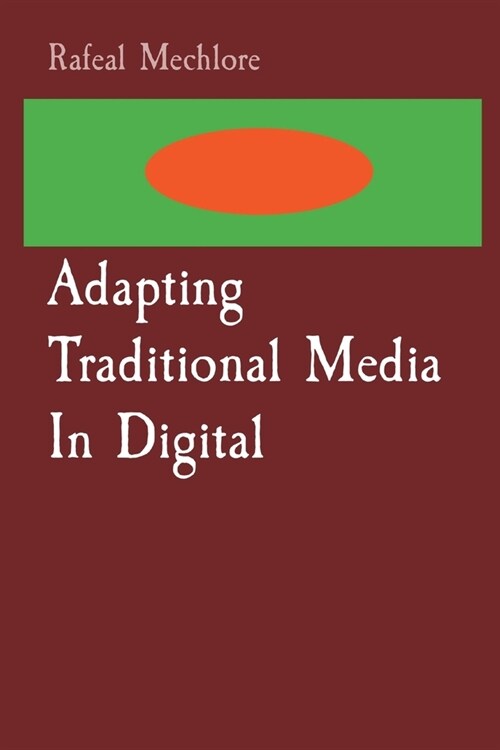 Adapting Traditional Media In Digital (Paperback)