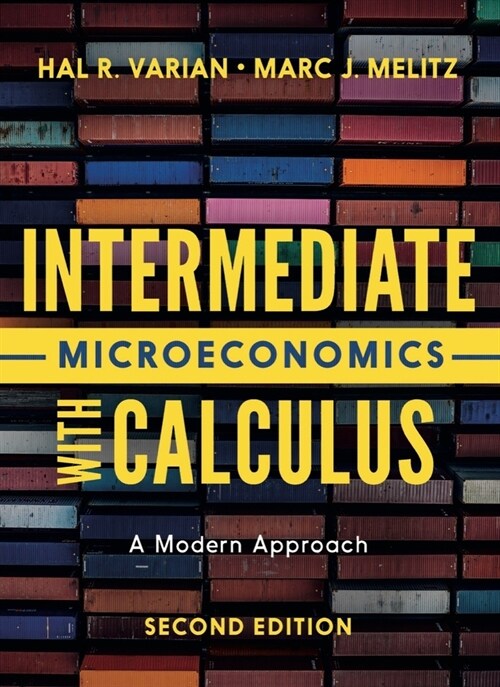 Intermediate Microeconomics with Calculus (MX, Second Edition)