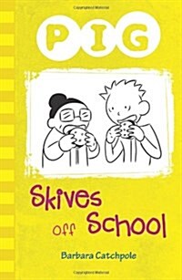 Pig Skives Off School (Paperback)