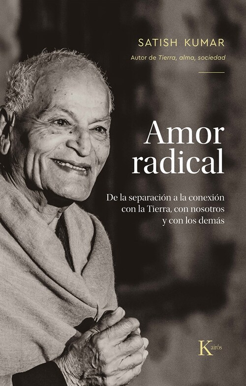 Amor Radical: de la Separaci? a la Conexi? Con La Tierra, Con Nosotros Y Los Dem? (Paperback)