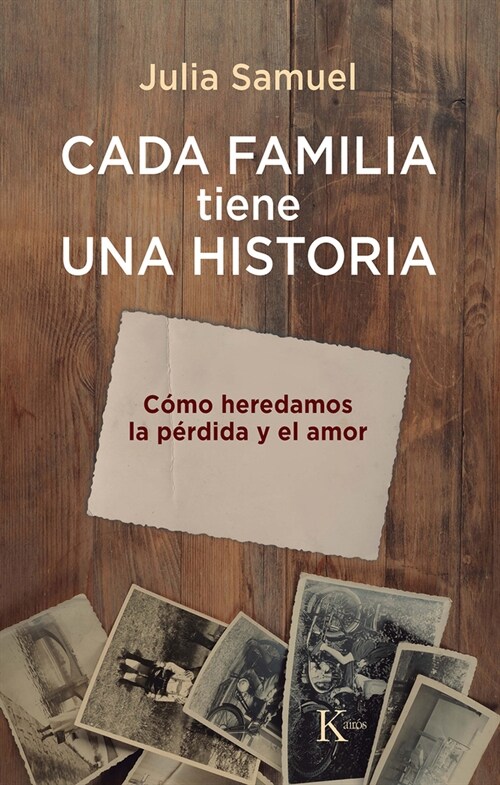 Cada Familia Tiene Una Historia / Every Family Has a History: C?o Heredamos La P?dida Y El Amor / How We Inherit Loss and Love (Paperback)