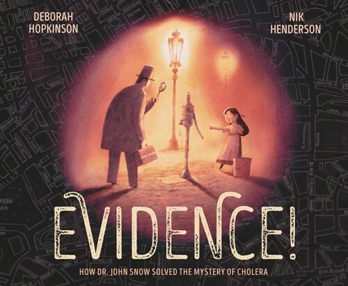Evidence!: How Dr. John Snow Solved the Mystery of Cholera (Library Binding)