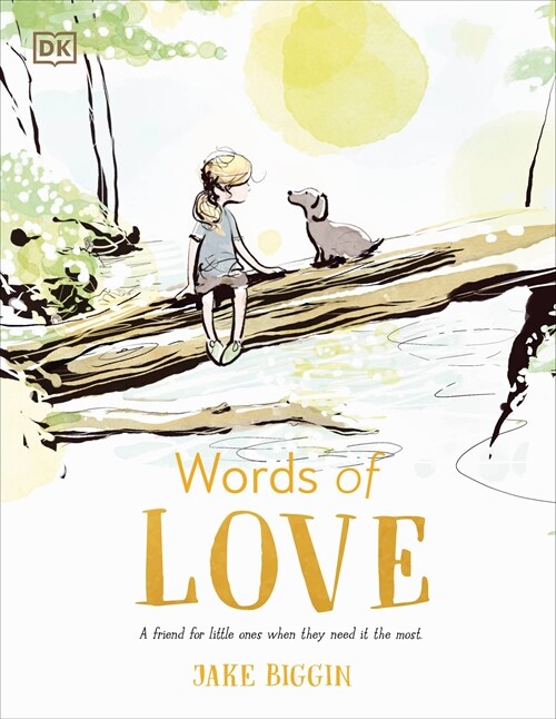 Words of Love: A Friend for Little Ones When They Need It the Most (Hardcover)
