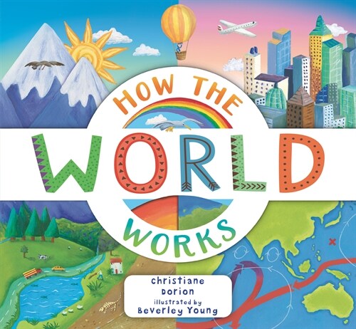 How the World Works: A Hands-On Guide to Our Amazing Planet (Paperback)