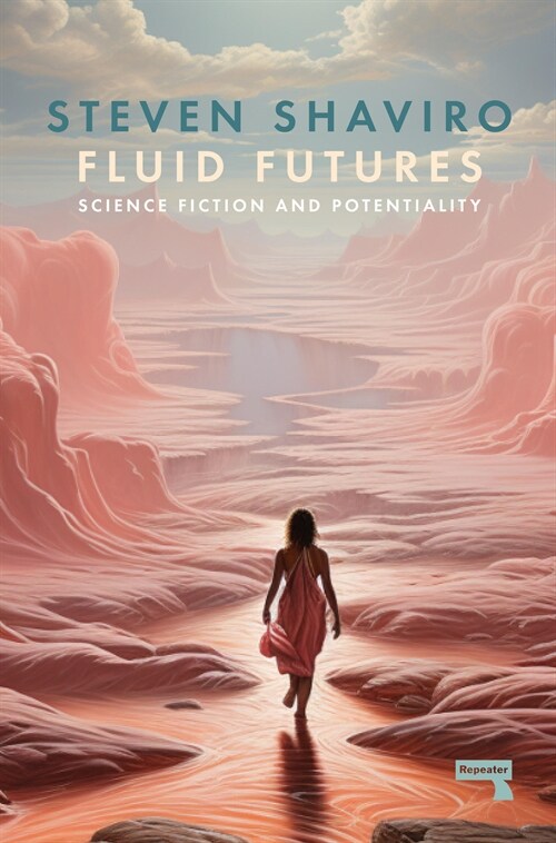 Fluid Futures : Science Fiction and Potentiality (Paperback)
