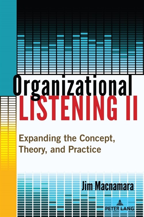 Organizational Listening II; Expanding the Concept, Theory, and Practice (Paperback, 2, Revised)