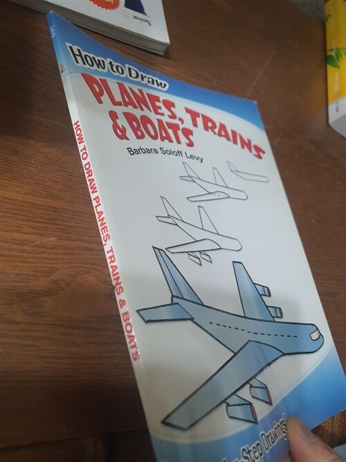 [중고] How to Draw Planes, Trains and Boats: Step-By-Step Drawings! (Paperback)