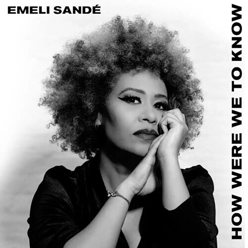 [수입] Emeli Sande - How Were We To Know