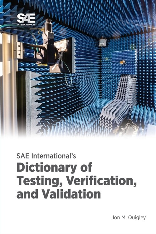SAE Internationals Dictionary of Testing, Verification, and Validation (Paperback)