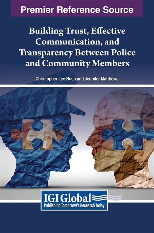 Building Trust, Effective Communication, and Transparency Between Police and Community Members (Hardcover)