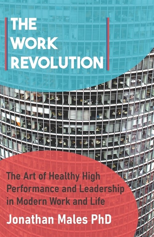 The Work Revolution: Performance and Leadership in the Modern World (Paperback)