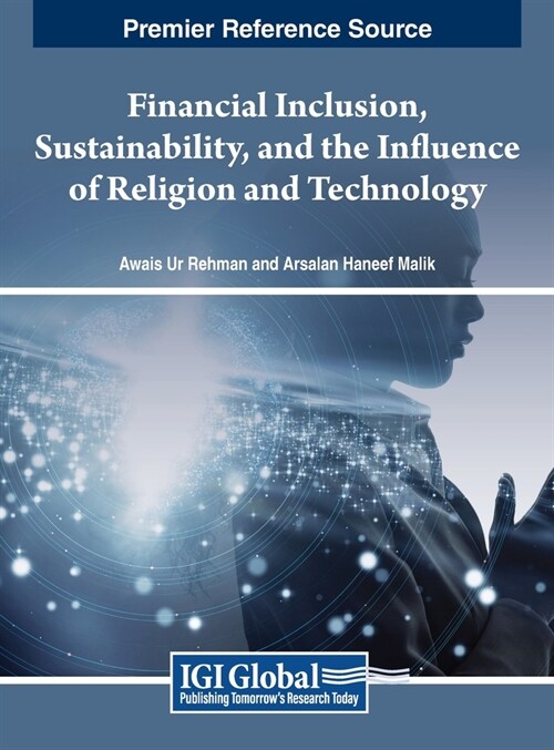 Financial Inclusion, Sustainability, and the Influence of Religion and Technology (Hardcover)