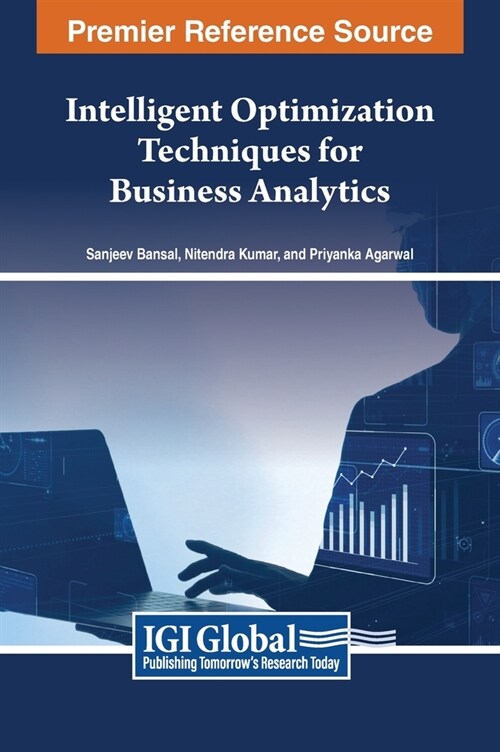 Intelligent Optimization Techniques for Business Analytics (Hardcover)