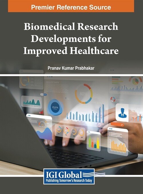 Biomedical Research Developments for Improved Healthcare (Hardcover)