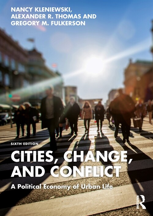 Cities, Change, and Conflict : A Political Economy of Urban Life (Paperback, 6 ed)
