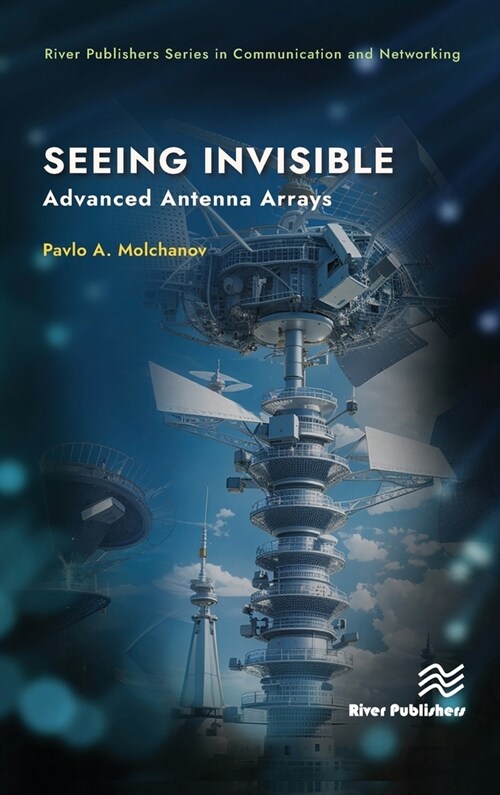 Seeing Invisible: Advanced Antenna Arrays (Hardcover)