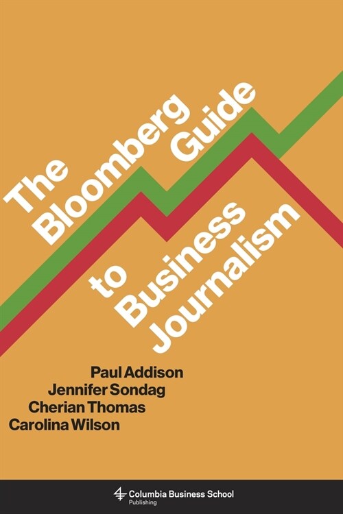 The Bloomberg Guide to Business Journalism (Hardcover)