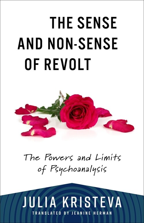 The Sense and Non-Sense of Revolt: The Powers and Limits of Psychoanalysis (Paperback)