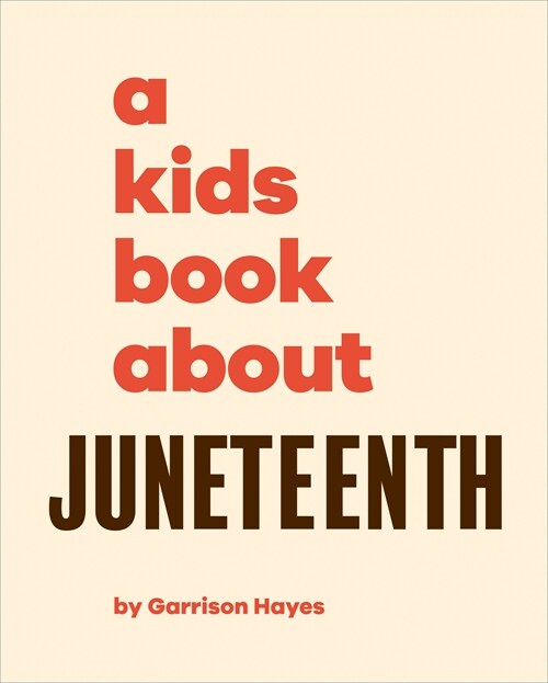 A Kids Book About Juneteenth (Hardcover)