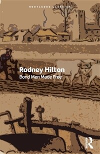 Bond Men Made Free : Medieval Peasant Movements and the English Rising of 1381 (Paperback)