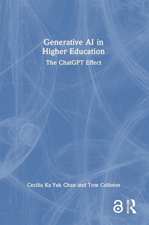 Generative AI in Higher Education : The ChatGPT Effect (Hardcover)