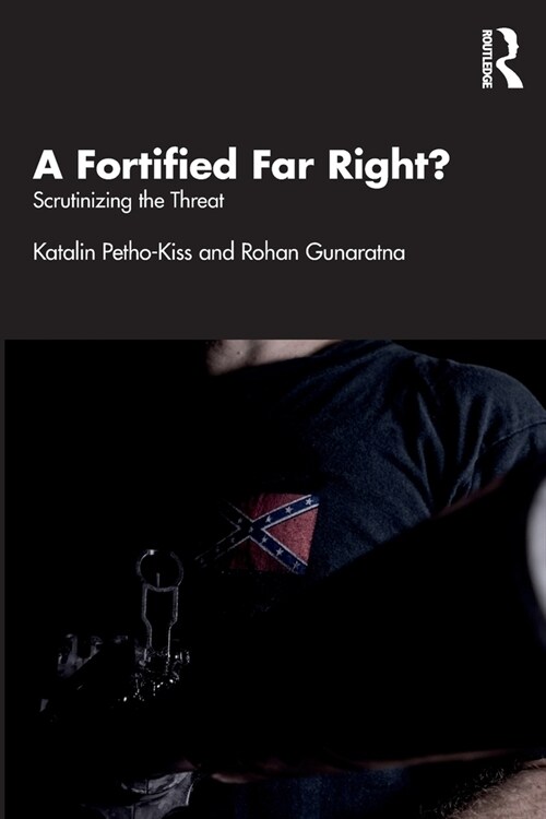 A Fortified Far Right? : Scrutinizing the Threat (Paperback)